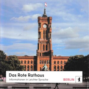 Das Rote Rathaus. Informationen in Leichter Sprache