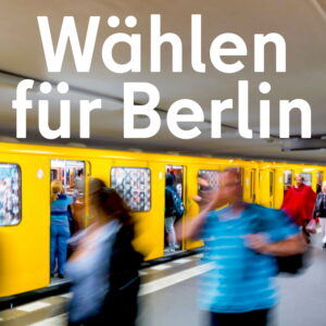 Wählen für Berlin